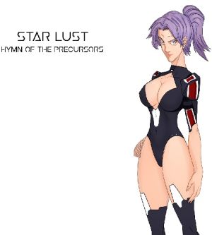 Star Lust: Hymn of the Precursors