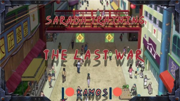 Sarada Training: The Last War