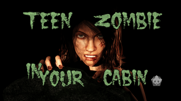 Teen Zombie in Your Cabin