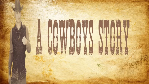 A Cowboy’s Story