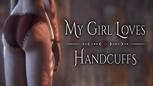 My Girl Loves Handcuffs на андроид