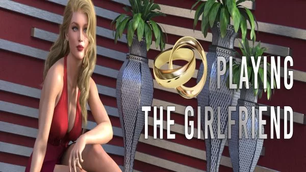 Playing the Girlfriend