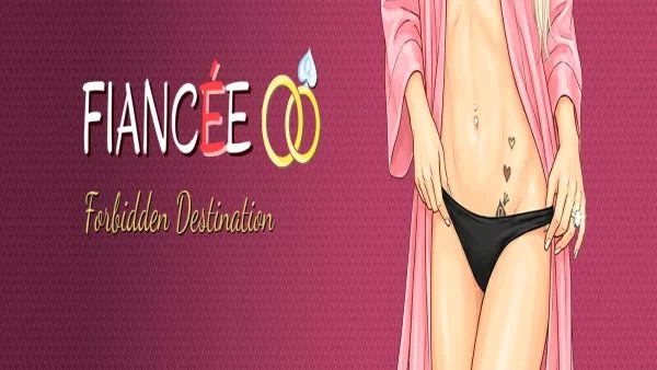 Fiancee: Forbidden Destination