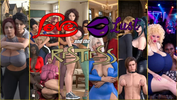Love, Lust and the Restless